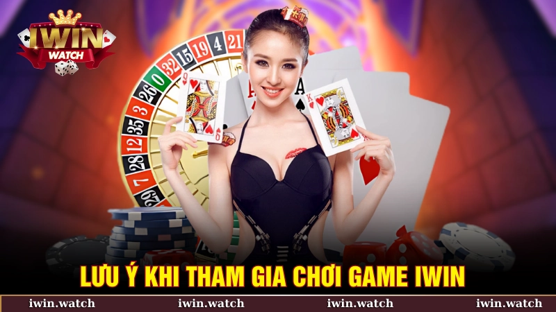 TRANG CHỦ 24 Lưu ý khi tham gia chơi game tại iWin