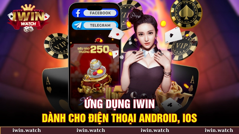 TRANG CHỦ 21 IWin cung cấp ứng dụng miễn phí cho Android, iOS