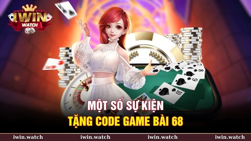 Code 68 game bài: Cơ hội nhận thưởng đặc biệt từ nhà cái 3 Một số sự kiện tặng Code game bài 68 hấp dẫn