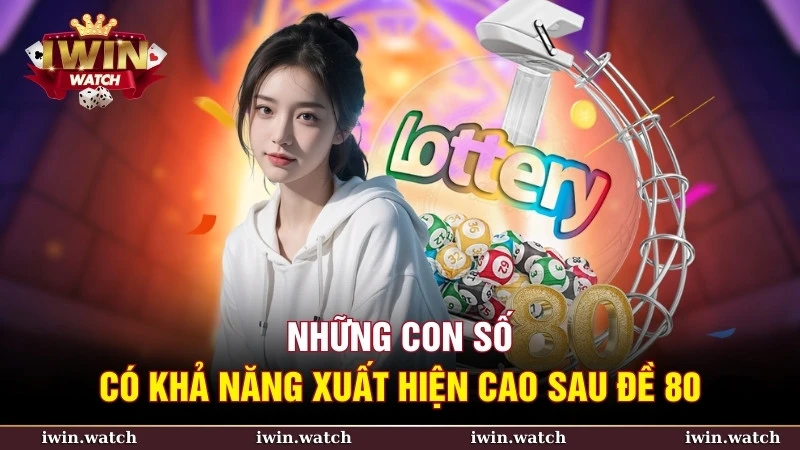 Giải đáp: Đề về 80 ngày mai đánh lô gì để thắng lớn 3 Đề về 80 ngày mai đánh lô gì